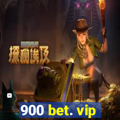 900 bet. vip